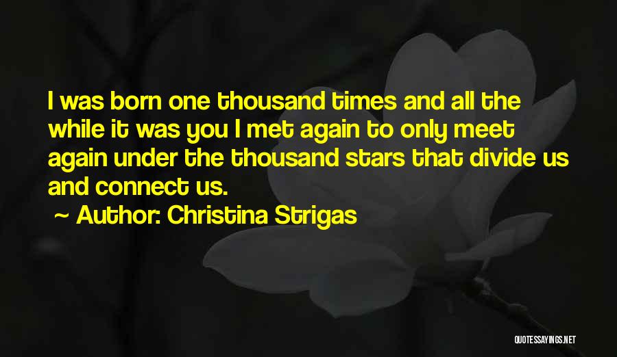 Christina Strigas Quotes 369437