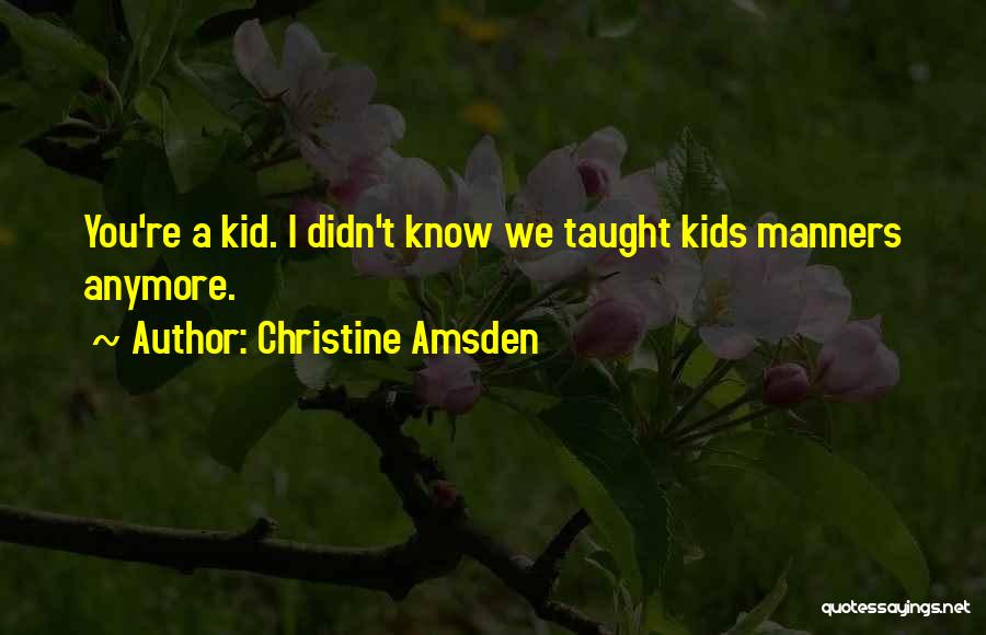 Christine Amsden Quotes 1009143