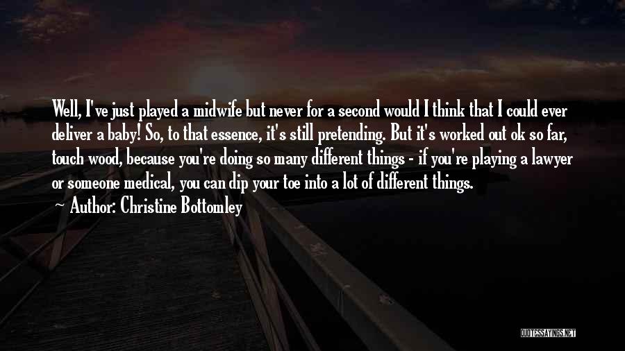 Christine Bottomley Quotes 1425270