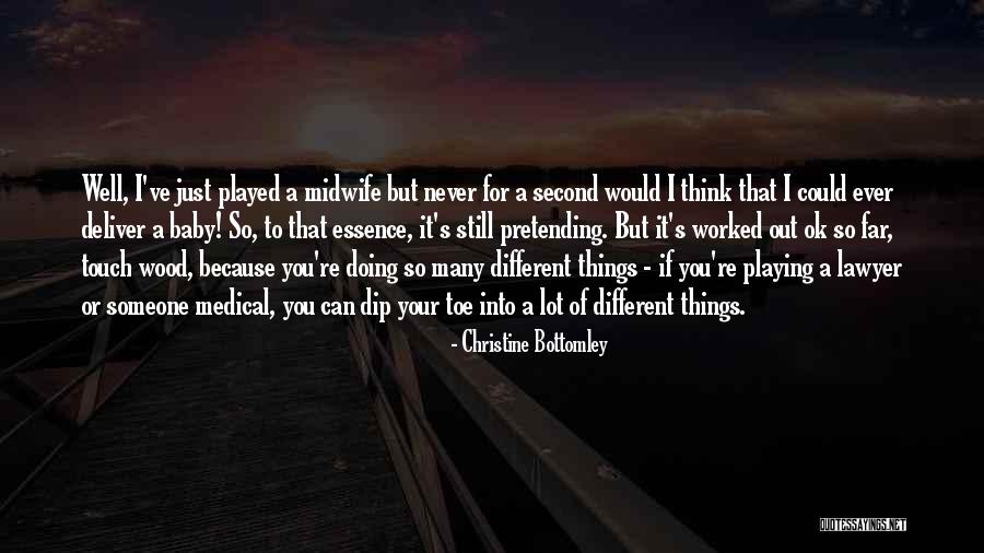 Christine Bottomley Quotes 1425270