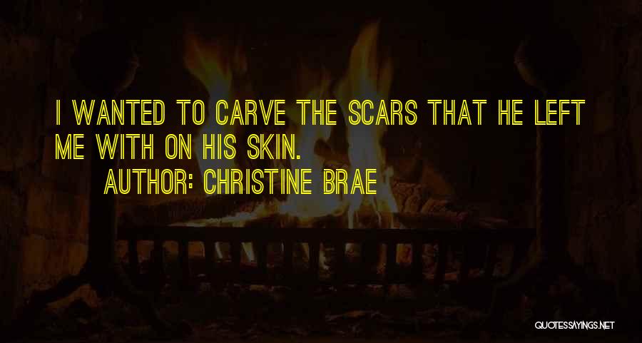 Christine Brae Quotes 1130838