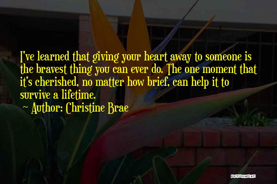 Christine Brae Quotes 1435474
