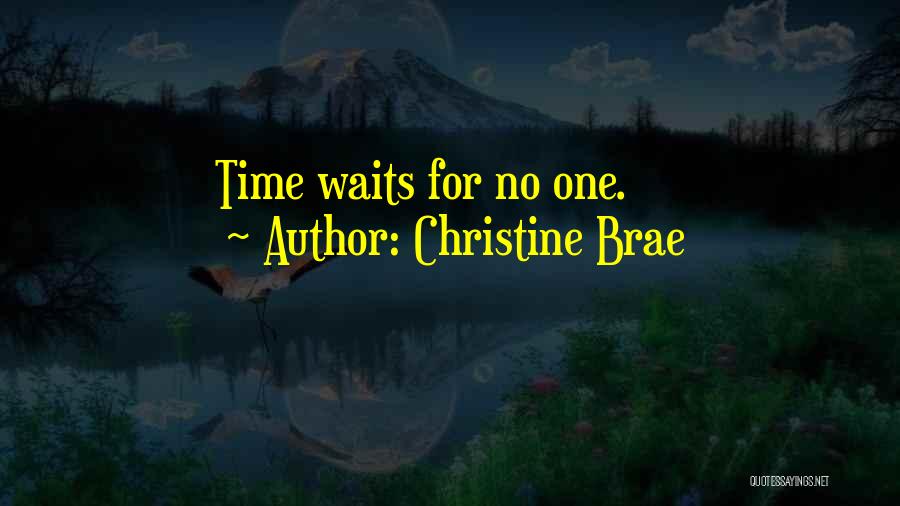 Christine Brae Quotes 729710