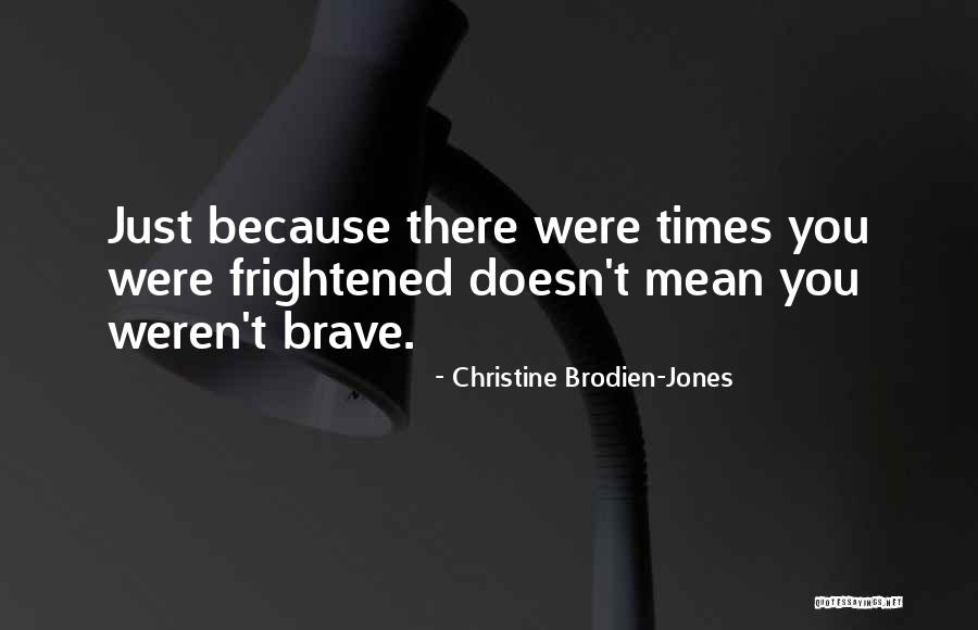 Christine Brodien-Jones Quotes 222714