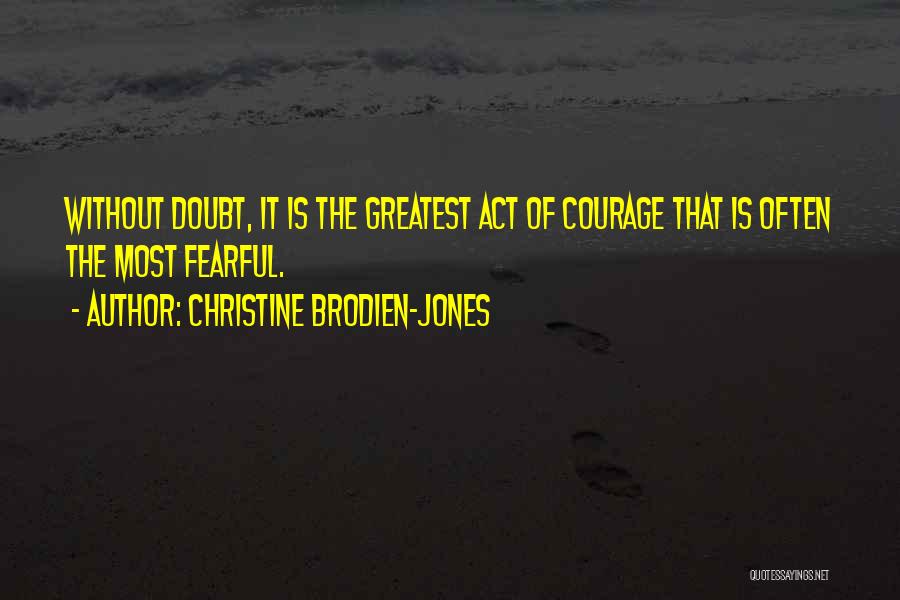 Christine Brodien-Jones Quotes 593501