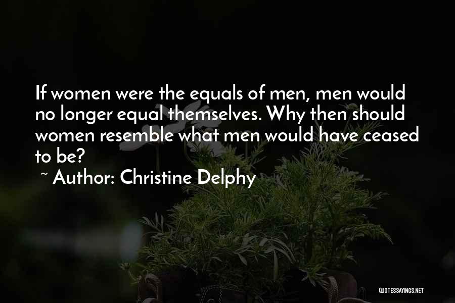 Christine Delphy Quotes 1117952