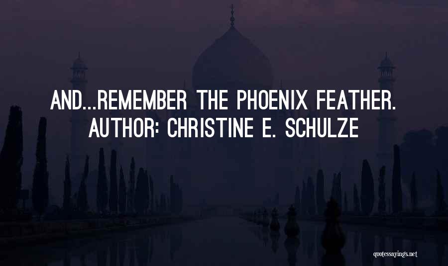 Christine E. Schulze Quotes 1023936