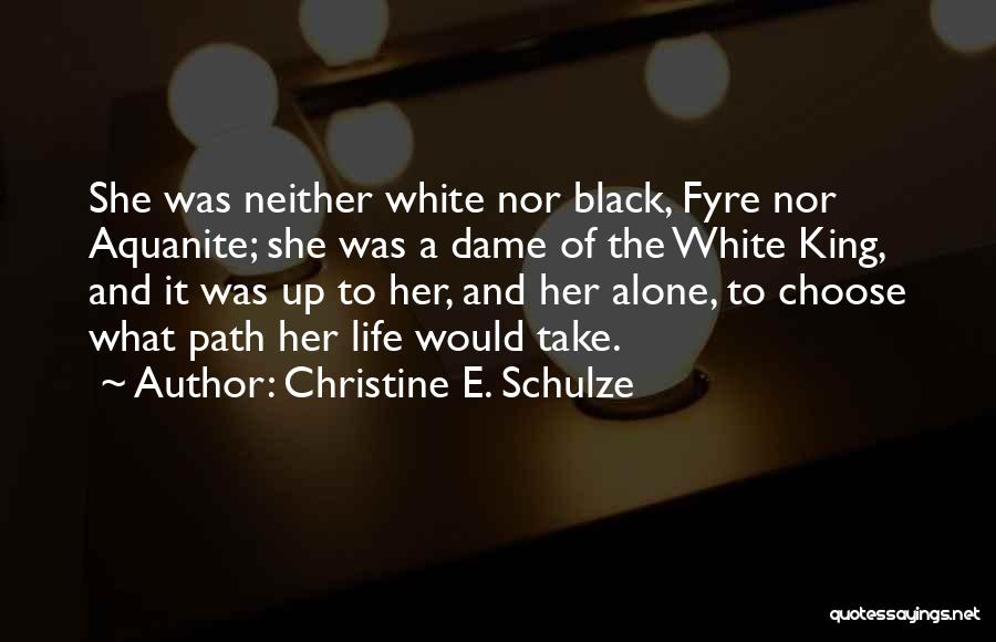 Christine E. Schulze Quotes 1928638