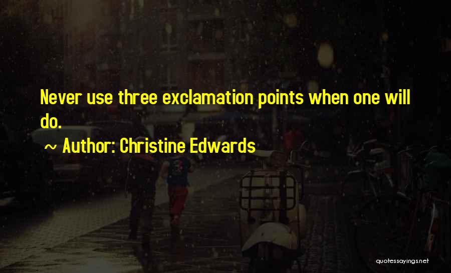 Christine Edwards Quotes 518437