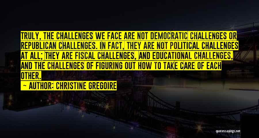 Christine Gregoire Quotes 639022