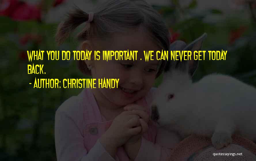 Christine Handy Quotes 887964