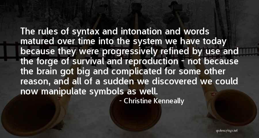 Christine Kenneally Quotes 502130