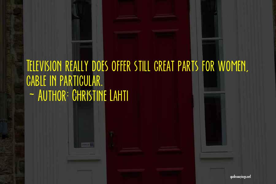 Christine Lahti Quotes 1320055