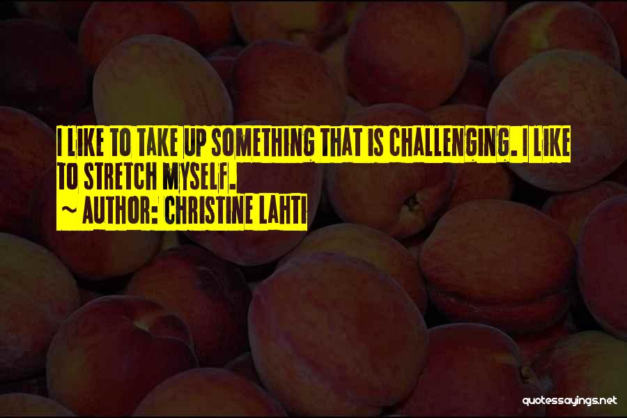 Christine Lahti Quotes 2112035