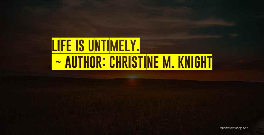 Christine M. Knight Quotes 115243