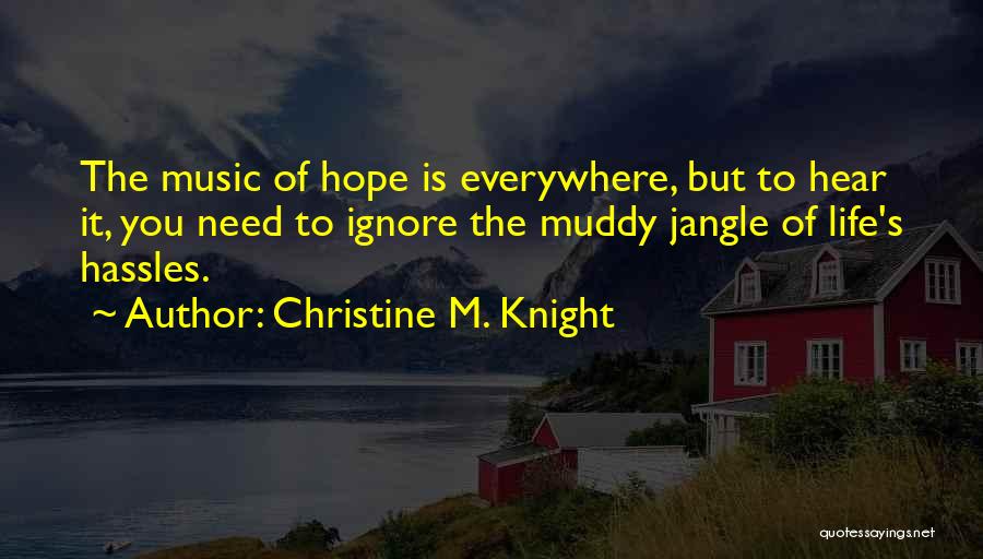 Christine M. Knight Quotes 306825