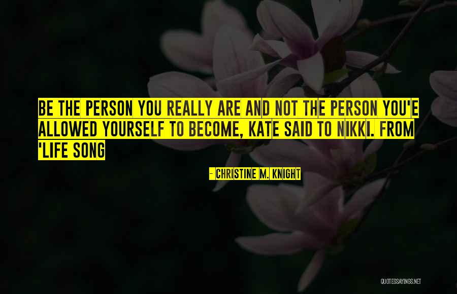 Christine M. Knight Quotes 532607