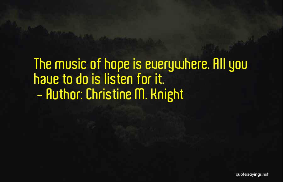 Christine M. Knight Quotes 669431