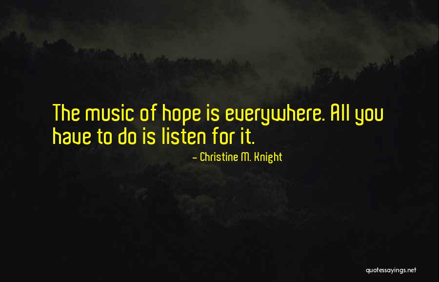 Christine M. Knight Quotes 669431 Christine M. Knight Quotes 669431