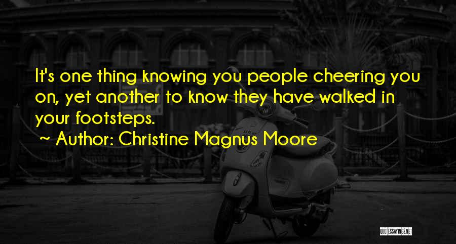 Christine Magnus Moore Quotes 847713