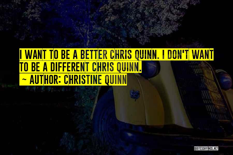 Christine Quinn Quotes 1458127