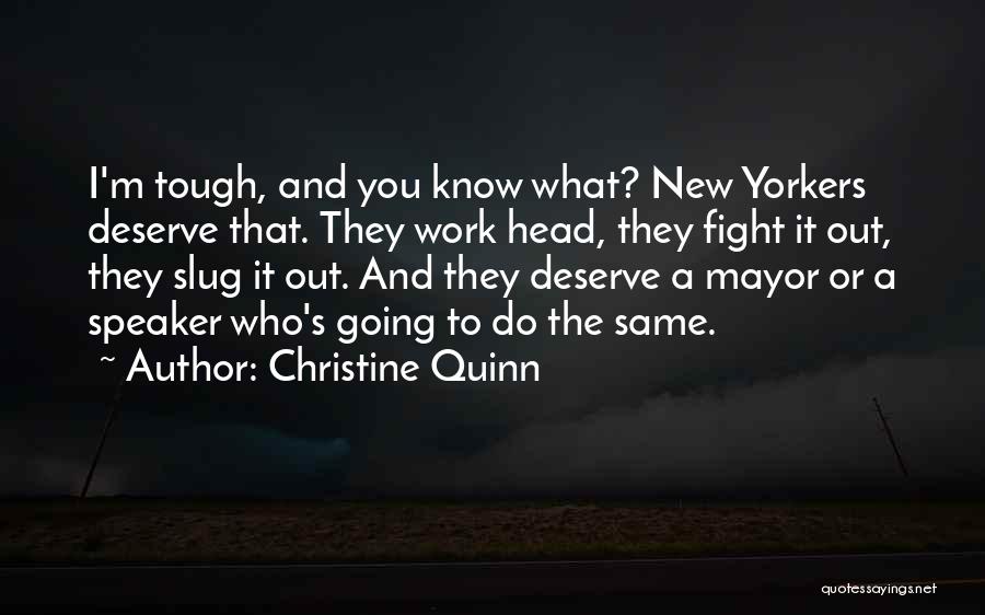 Christine Quinn Quotes 2102886