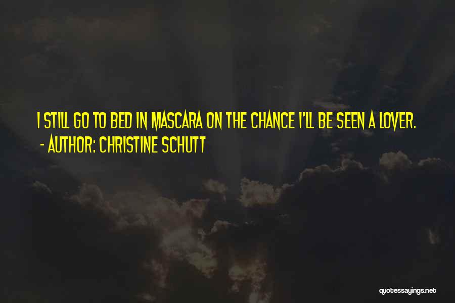 Christine Schutt Quotes 568700