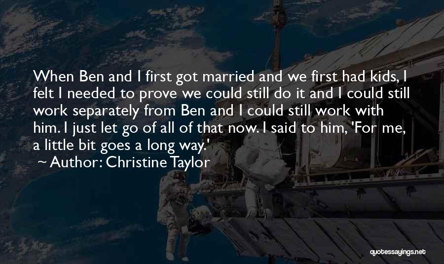 Christine Taylor Quotes 1043118