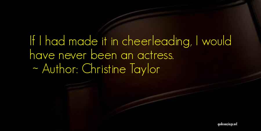 Christine Taylor Quotes 1476195