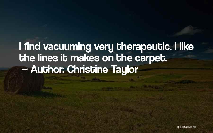 Christine Taylor Quotes 1757954