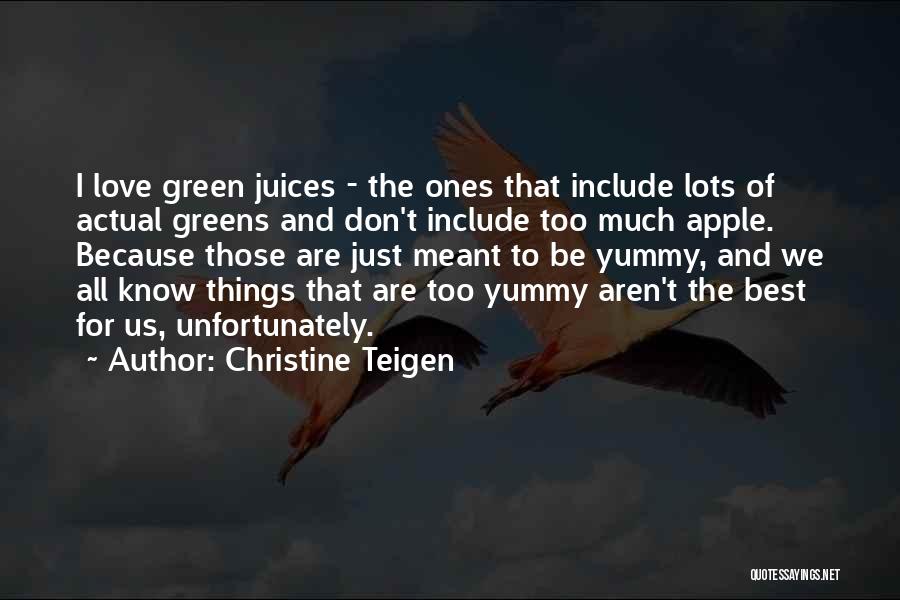 Christine Teigen Quotes 1658463