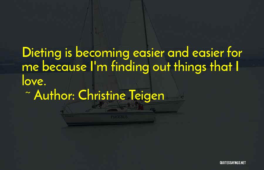 Christine Teigen Quotes 1676476