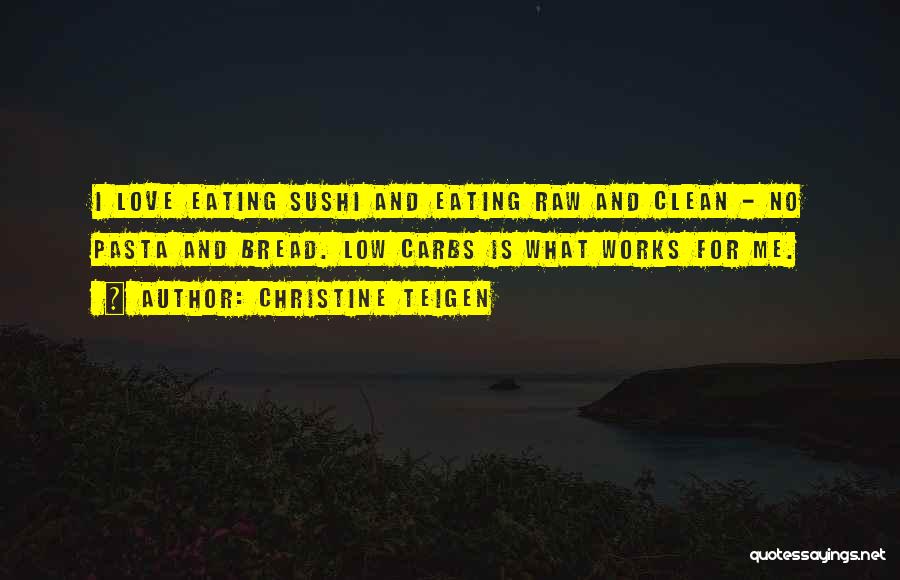 Christine Teigen Quotes 629122