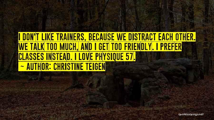 Christine Teigen Quotes 973274