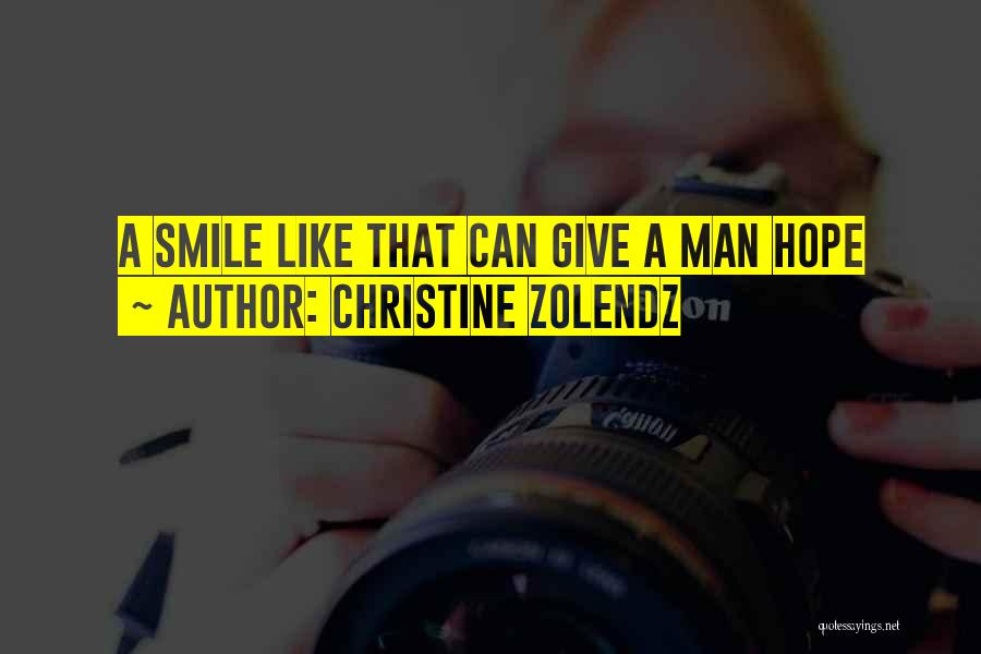 Christine Zolendz Quotes 1379522