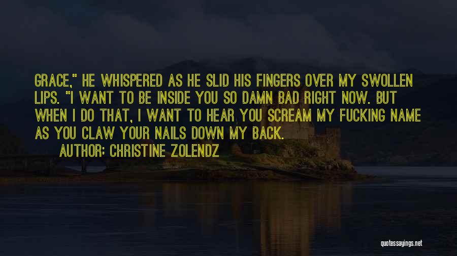 Christine Zolendz Quotes 811148