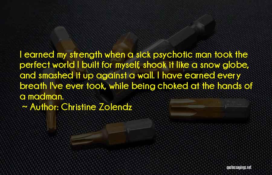 Christine Zolendz Quotes 874538