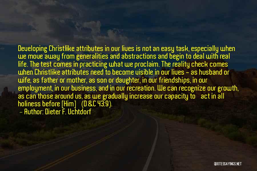 Christlike Attributes Quotes By Dieter F. Uchtdorf
