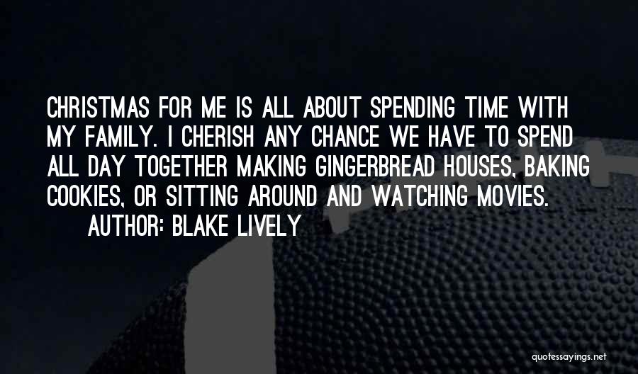 Christmas About Family Quotes By Blake Lively