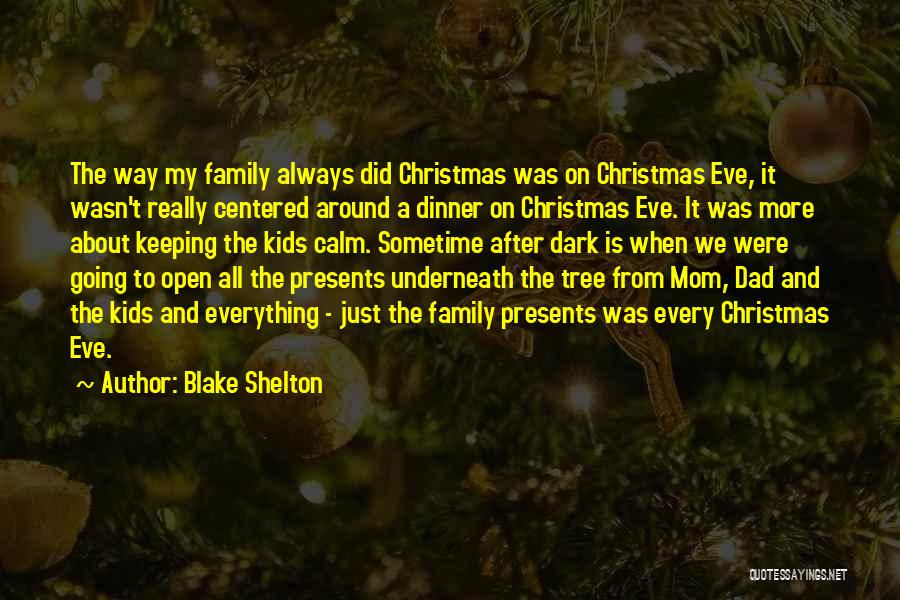 Christmas About Family Quotes By Blake Shelton