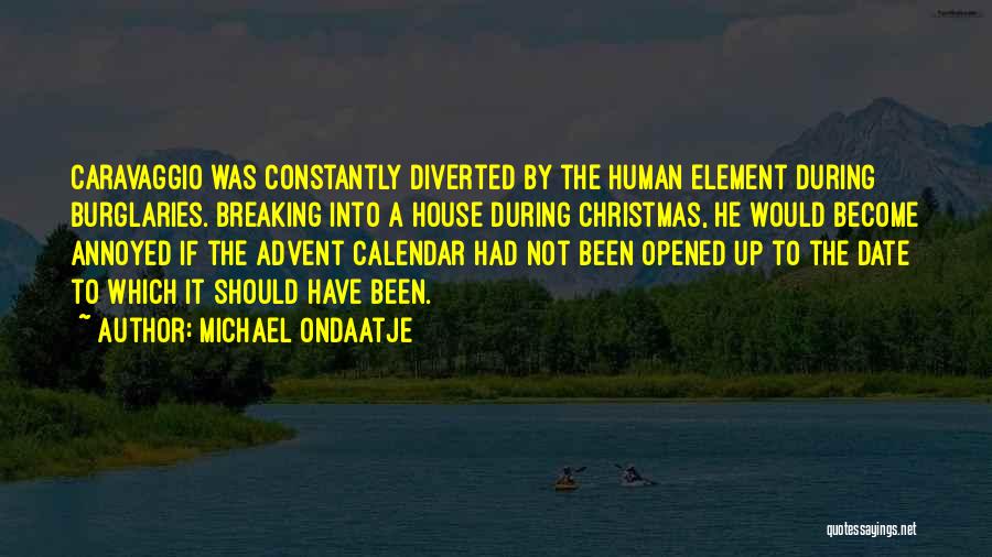 Christmas Advent Calendar Quotes By Michael Ondaatje