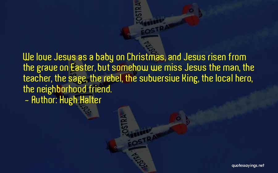 Christmas And Baby Quotes By Hugh Halter