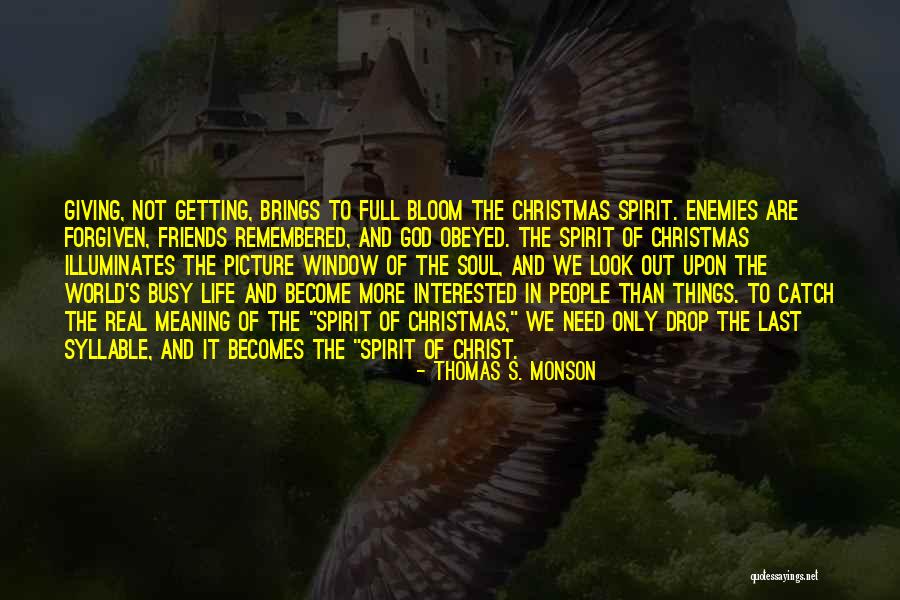 Christmas And Friends Quotes By Thomas S. Monson