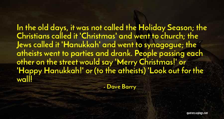 Christmas And Hanukkah Quotes By Dave Barry Christmas And Hanukkah Quotes By Dave Barry
