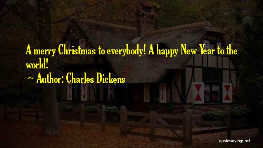 Christmas And Happy New Year Quotes By Charles Dickens