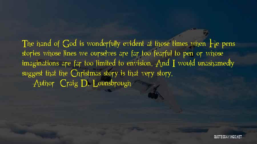 Christmas And Jesus Quotes By Craig D. Lounsbrough