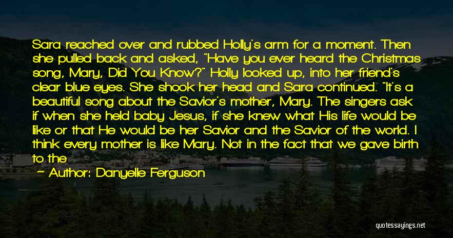 Christmas And Jesus Quotes By Danyelle Ferguson