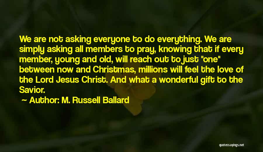 Christmas And Jesus Quotes By M. Russell Ballard