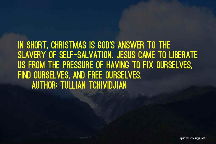 Christmas And Jesus Quotes By Tullian Tchividjian