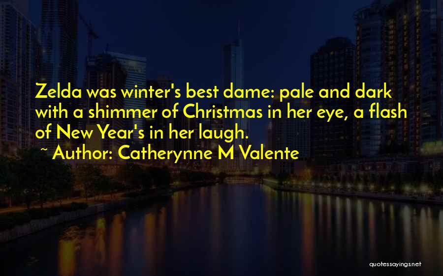 Christmas And New Year Quotes By Catherynne M Valente